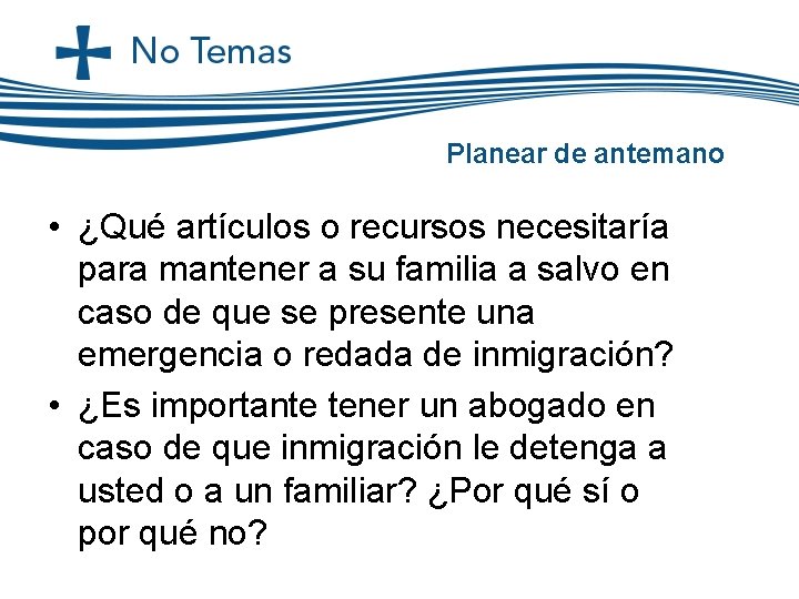 Planear de antemano • ¿Qué artículos o recursos necesitaría para mantener a su familia Planear de antemano • ¿Qué artículos o recursos necesitaría para mantener a su familia