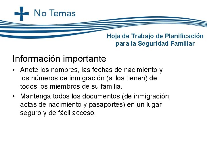 Hoja de Trabajo de Planificación para la Seguridad Familiar Información importante • Anote los Hoja de Trabajo de Planificación para la Seguridad Familiar Información importante • Anote los