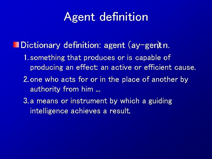 Agent definition Dictionary definition: agent (ay gent ) n. 1. something that produces or