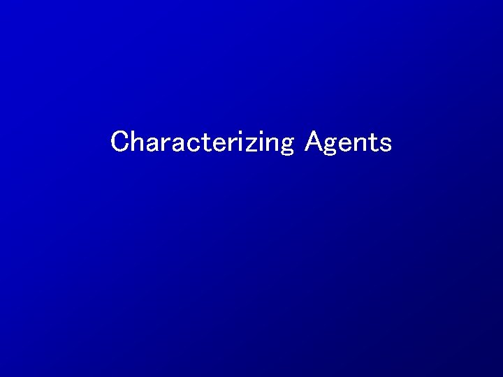 Characterizing Agents 