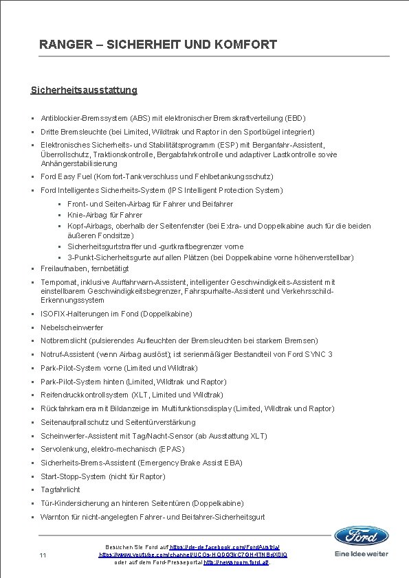 RANGER – SICHERHEIT UND KOMFORT Sicherheitsausstattung § Antiblockier Bremssystem (ABS) mit elektronischer Bremskraftverteilung (EBD)