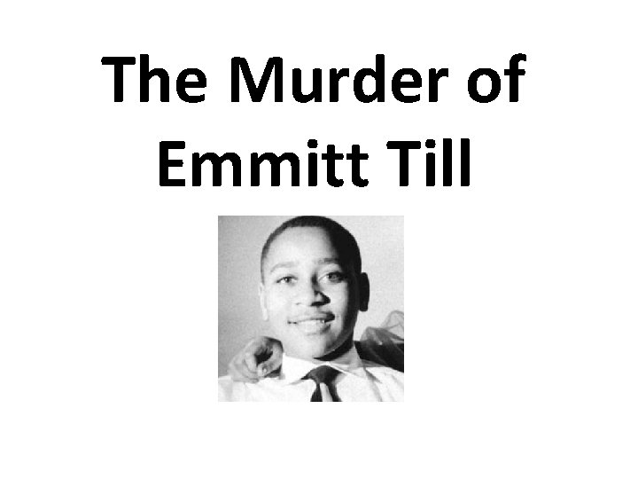 The Murder of Emmitt Till 