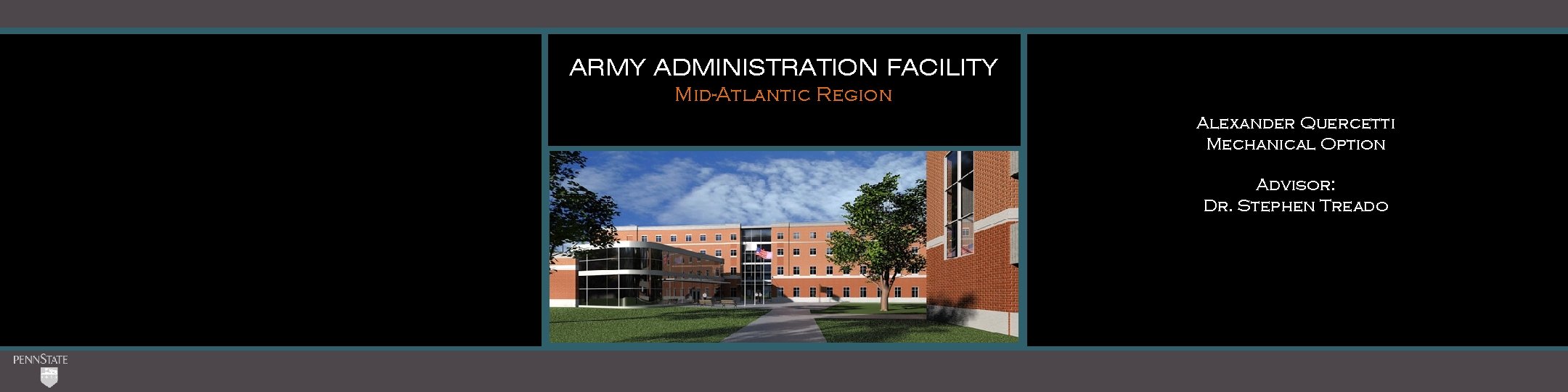 ARMY ADMINISTRATION FACILITY Mid-Atlantic Region Alexander Quercetti Mechanical Option Advisor: Dr. Stephen Treado 