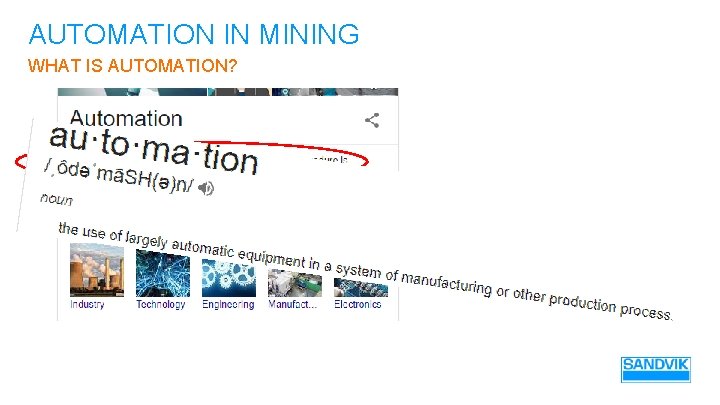 AUTOMATION IN MINING WHAT IS AUTOMATION? 