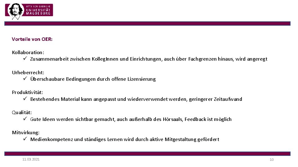 Vorteile von OER: Kollaboration: ü Zusammenarbeit zwischen Kolleg. Innen und Einrichtungen, auch über Fachgrenzen