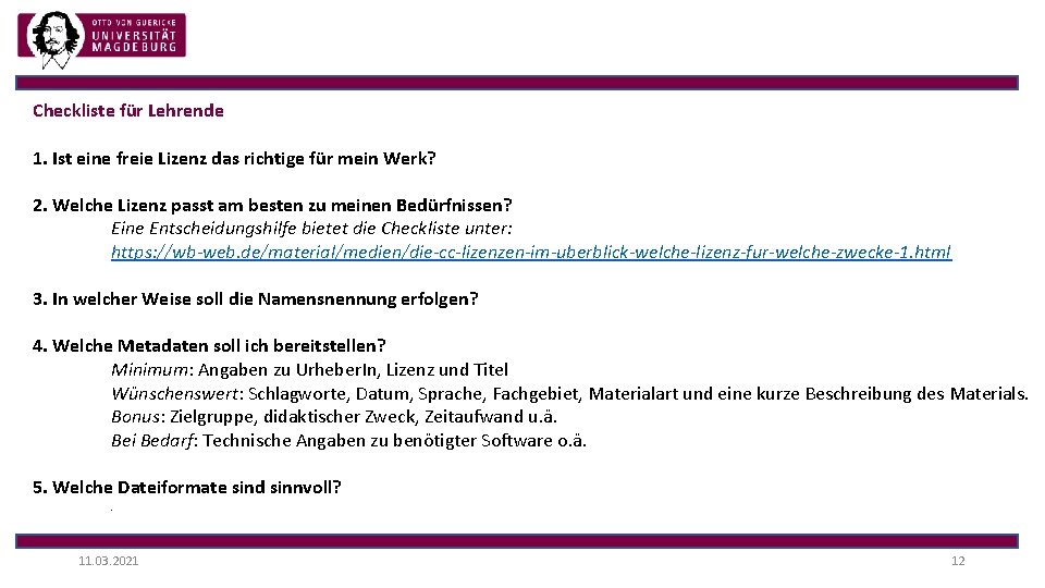 Checkliste für Lehrende 1. Ist eine freie Lizenz das richtige für mein Werk? 2.