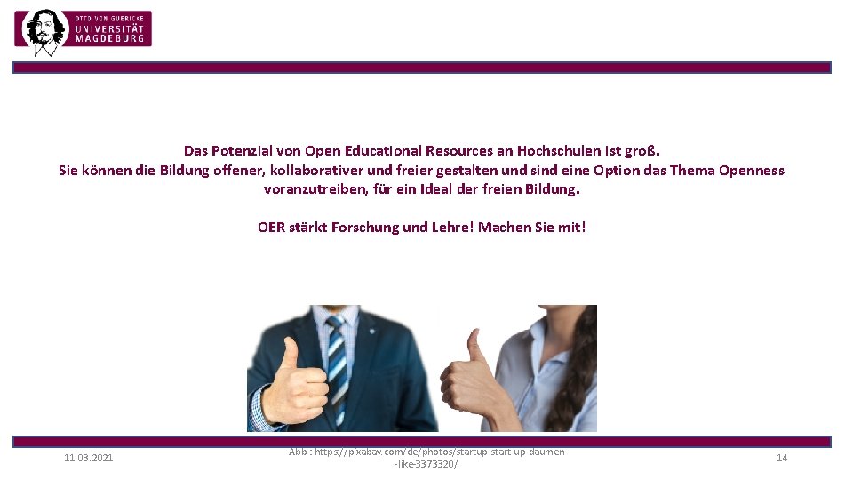 Das Potenzial von Open Educational Resources an Hochschulen ist groß. Sie können die Bildung