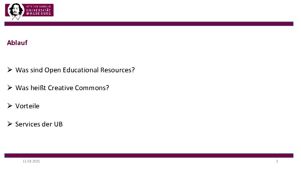 Ablauf Ø Was sind Open Educational Resources? Ø Was heißt Creative Commons? Ø Vorteile