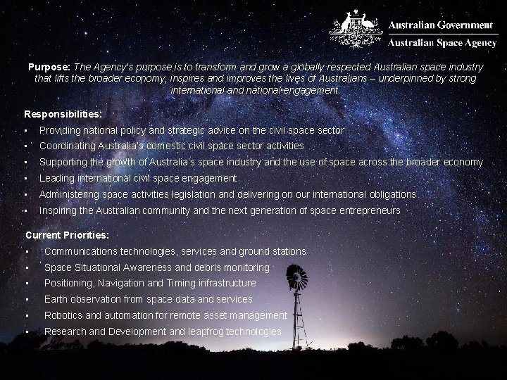 Background Purpose: The Agency’s purpose is to transform and grow a globally respected Australian