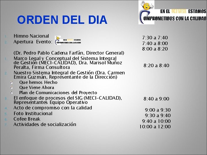 ORDEN DEL DIA 1. 2. 1. 2. Himno Nacional Apertura Evento: (Dr. Pedro Pablo