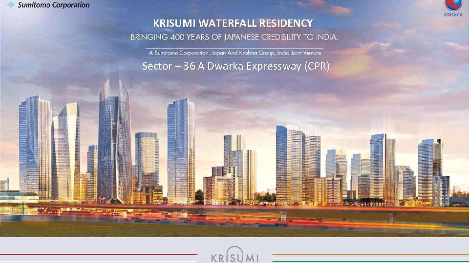 KRISUMI WATERFALL RESIDENCY Sector – 36 A Dwarka Expressway (CPR) KRISUMI WATERFALL RESIDENCY Sector – 36 A Dwarka Expressway (CPR)