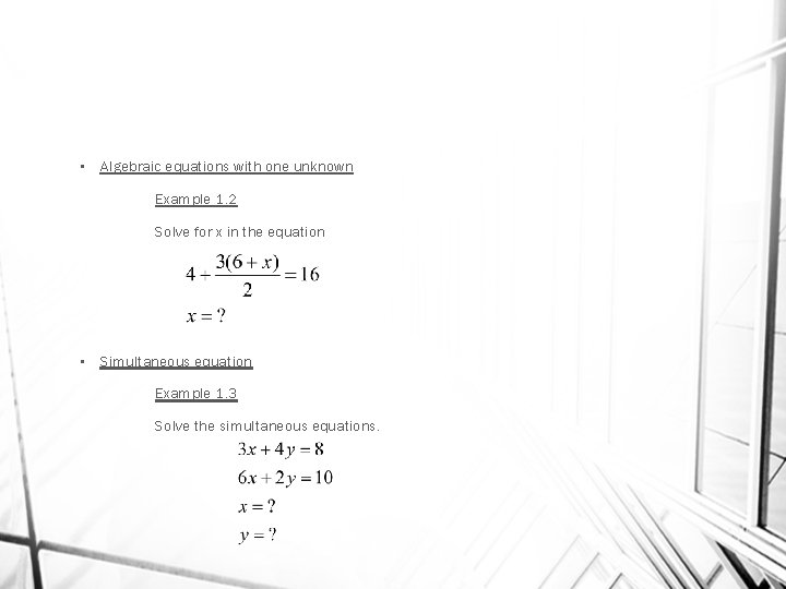  • Algebraic equations with one unknown Example 1. 2 Solve for x in