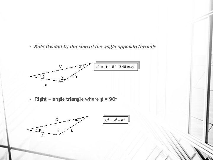  • Side divided by the sine of the angle opposite the side a