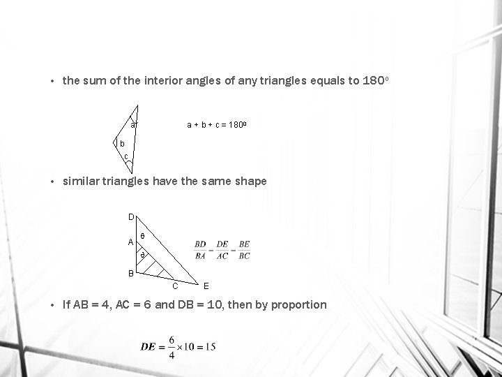  • the sum of the interior angles of any triangles equals to 180
