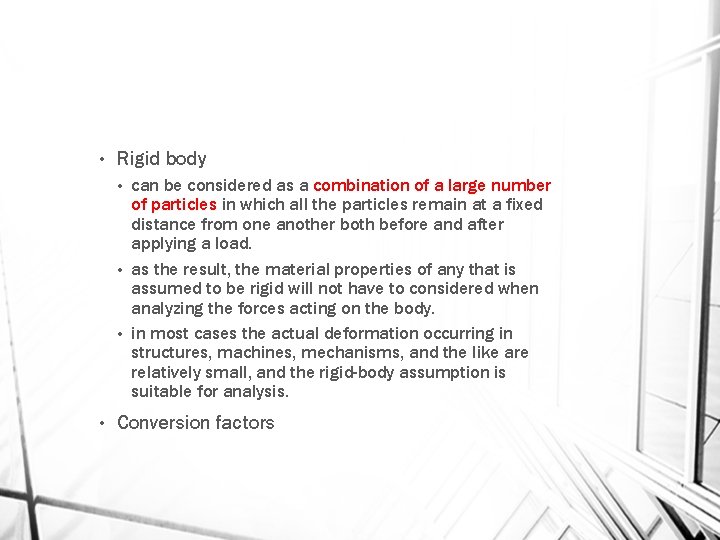  • Rigid body can be considered as a combination of a large number