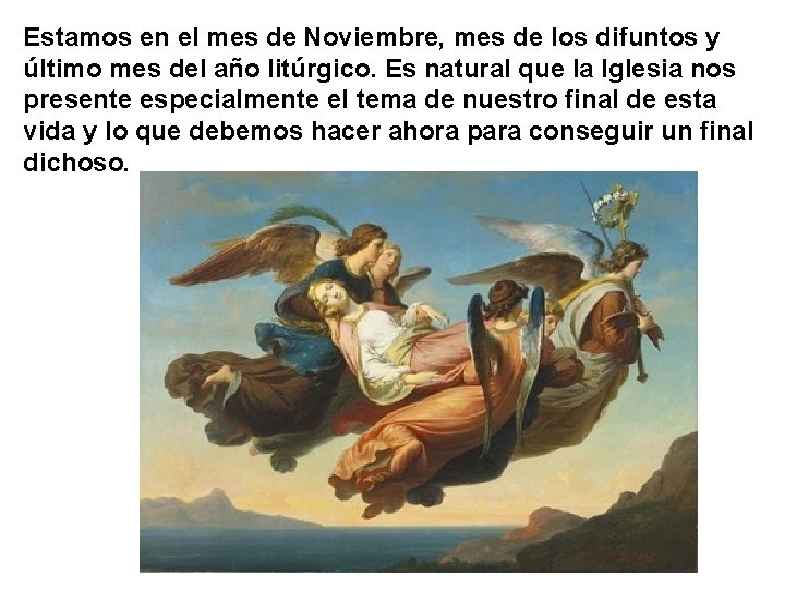 Estamos en el mes de Noviembre, mes de los difuntos y último mes del