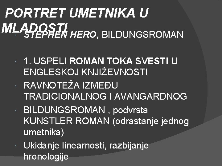 PORTRET UMETNIKA U MLADOSTI. STEPHEN HERO, BILDUNGSROMAN 1. USPELI ROMAN TOKA SVESTI U ENGLESKOJ