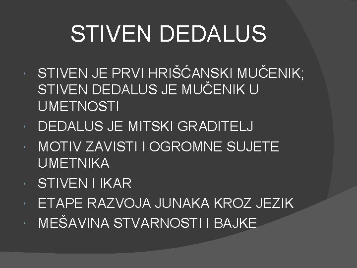 STIVEN DEDALUS STIVEN JE PRVI HRIŠĆANSKI MUČENIK; STIVEN DEDALUS JE MUČENIK U UMETNOSTI DEDALUS