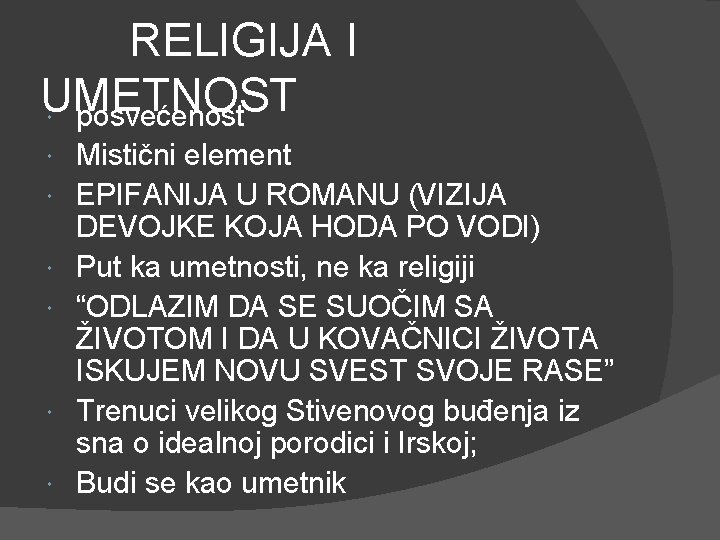 RELIGIJA I UMETNOST posvećenost Mistični element EPIFANIJA U ROMANU (VIZIJA DEVOJKE KOJA HODA PO