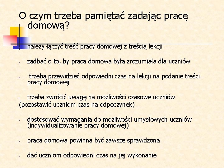 O czym trzeba pamiętać zadając pracę domową? - należy łączyć treść pracy domowej z