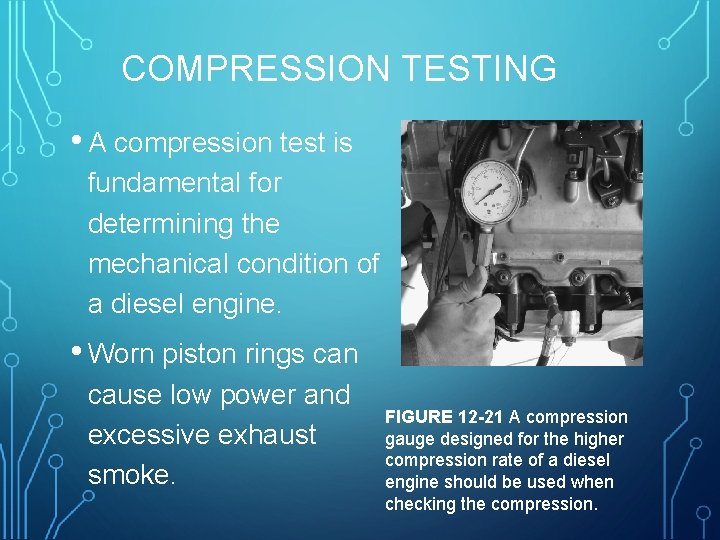 COMPRESSION TESTING • A compression test is fundamental for determining the mechanical condition of