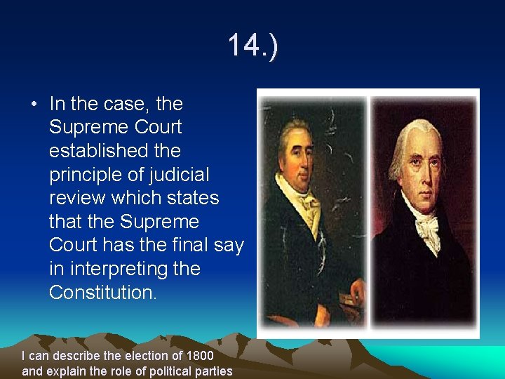 14. ) • In the case, the Supreme Court established the principle of judicial