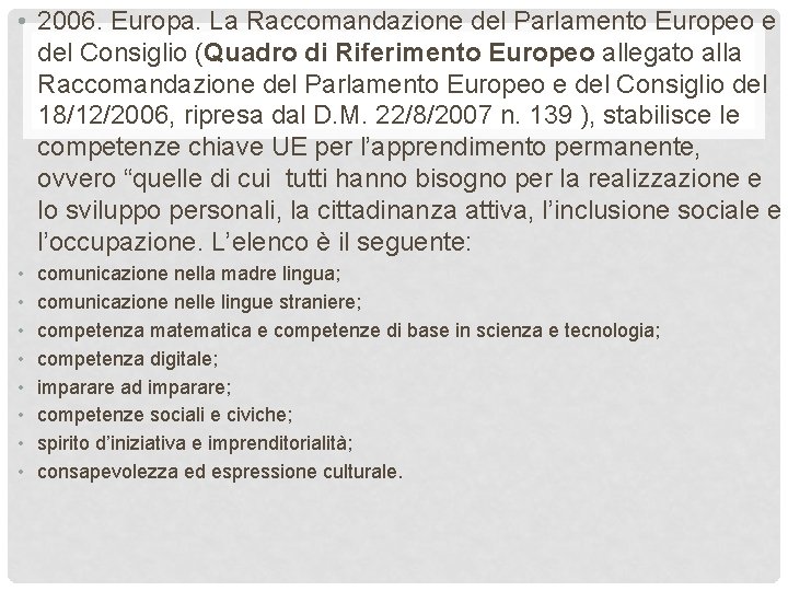  • 2006. Europa. La Raccomandazione del Parlamento Europeo e del Consiglio (Quadro di