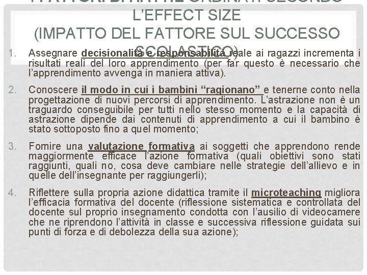 1. I FATTORI DI HATTIE ORDINATI SECONDO L’EFFECT SIZE (IMPATTO DEL FATTORE SUL SUCCESSO