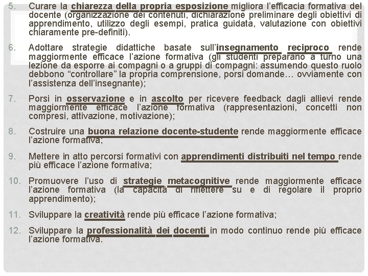 5. Curare la chiarezza della propria esposizione migliora l’efficacia formativa del docente (organizzazione dei