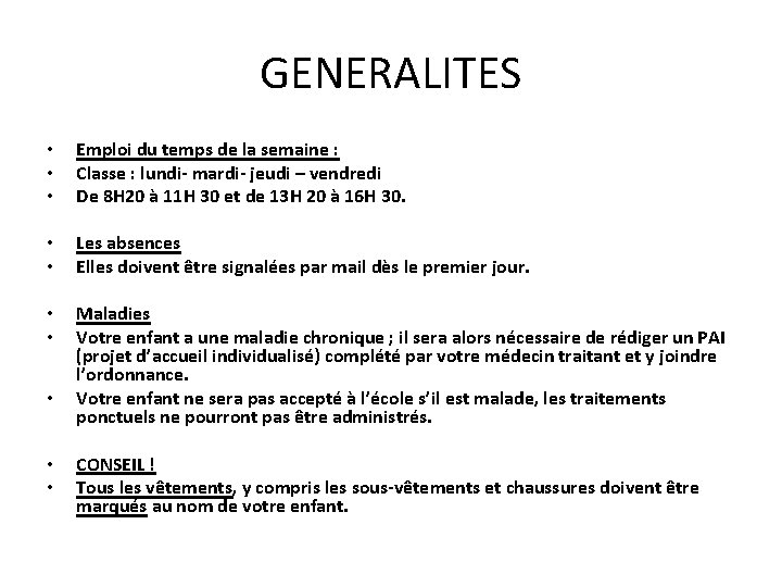 GENERALITES • • • Emploi du temps de la semaine : Classe : lundi-