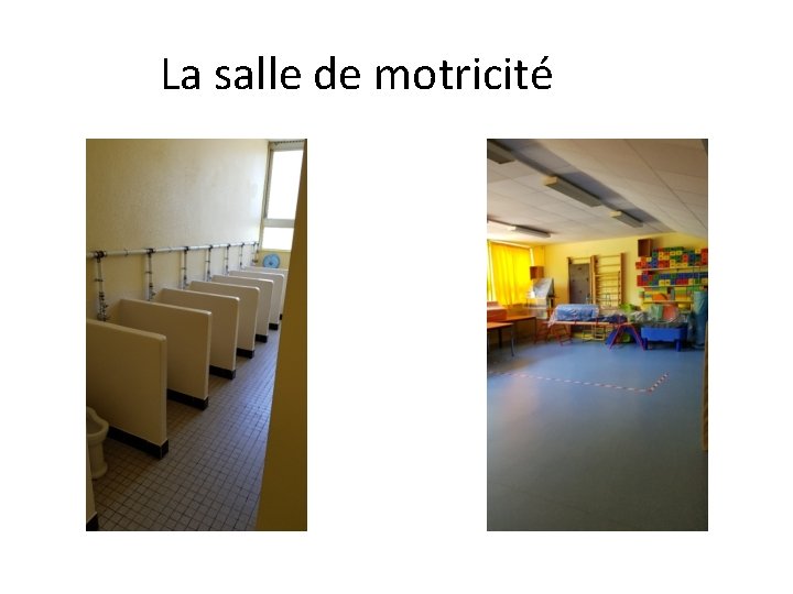 La salle de motricité 