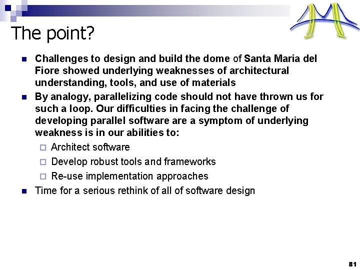 The point? n n n Challenges to design and build the dome of Santa