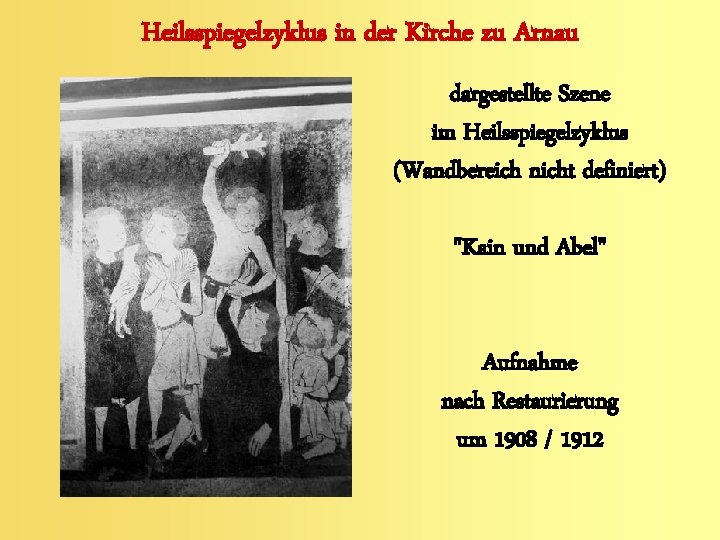 Heilsspiegelzyklus in der Kirche zu Arnau dargestellte Szene im Heilsspiegelzyklus (Wandbereich nicht definiert) "Kain