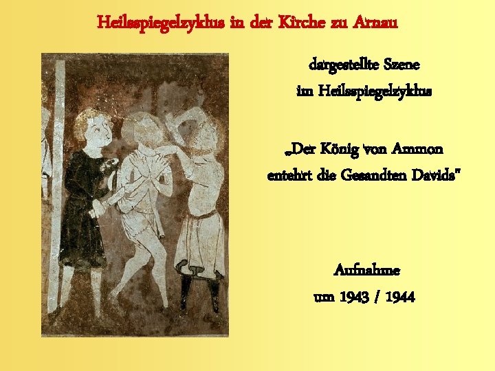 Heilsspiegelzyklus in der Kirche zu Arnau dargestellte Szene im Heilsspiegelzyklus „Der König von Ammon