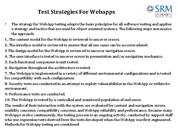 Test Strategies For Webapps The strategy for Web. App testing adopts the basic principles