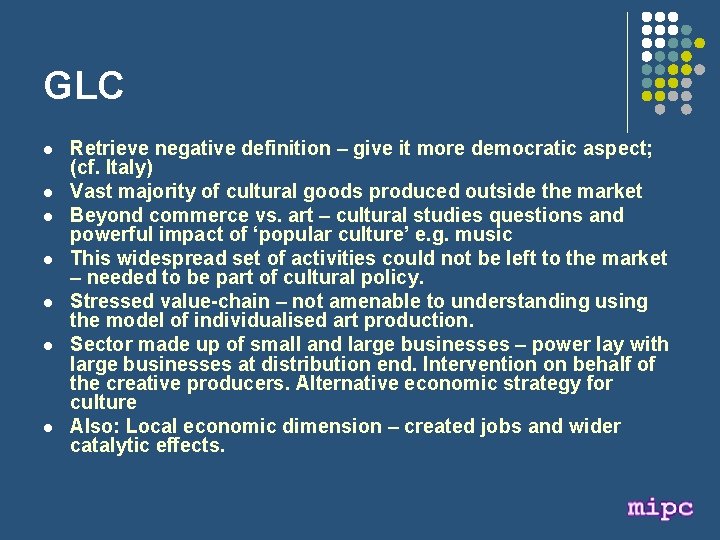 GLC l l l l Retrieve negative definition – give it more democratic aspect;