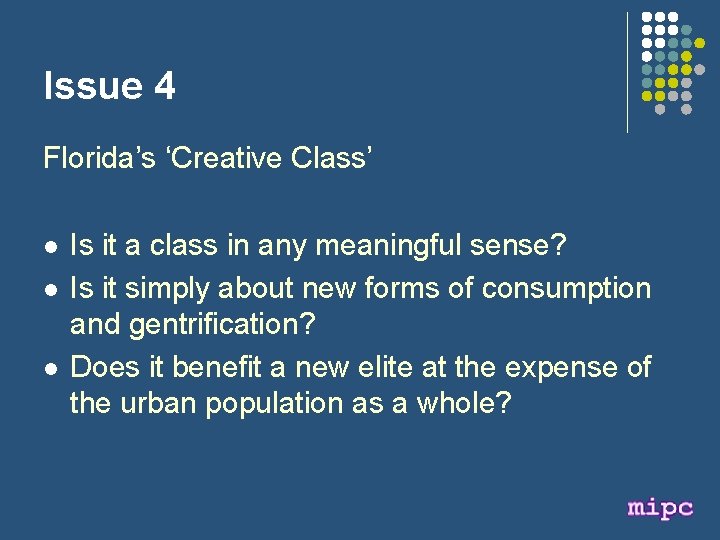 Issue 4 Florida’s ‘Creative Class’ l l l Is it a class in any