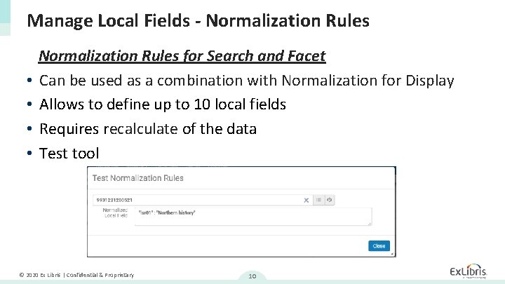 Manage Local Fields - Normalization Rules • • Normalization Rules for Search and Facet