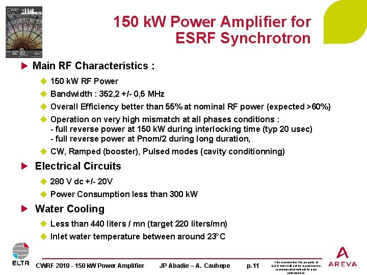 150 k. W Power Amplifier for ESRF Synchrotron Main RF Characteristics : u 150