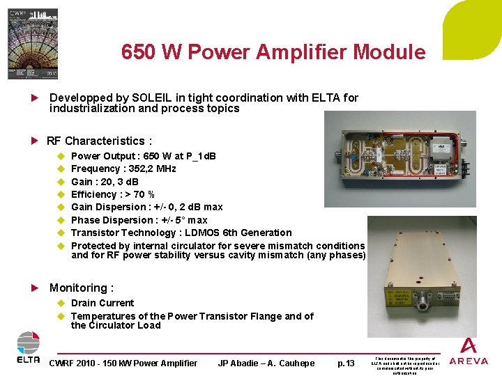 650 W Power Amplifier Module Developped by SOLEIL in tight coordination with ELTA for