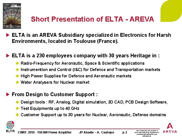 Short Presentation of ELTA - AREVA ELTA is an AREVA Subsidiary specialized in Electronics