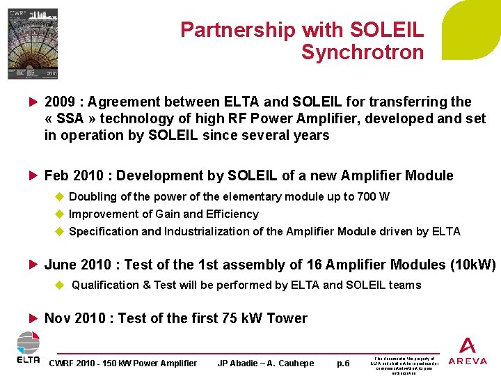 Partnership with SOLEIL Synchrotron 2009 : Agreement between ELTA and SOLEIL for transferring the