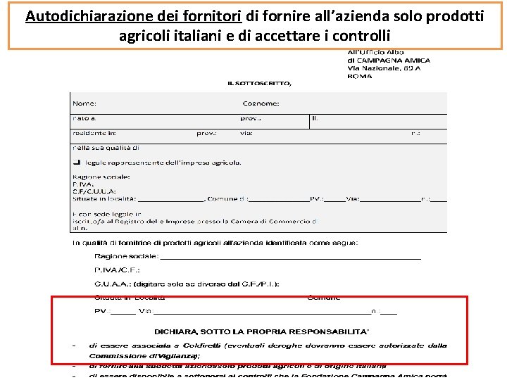 Autodichiarazione dei fornitori di fornire all’azienda solo prodotti agricoli italiani e di accettare i