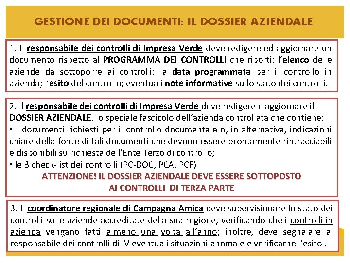 GESTIONE DEI DOCUMENTI: IL DOSSIER AZIENDALE 1. Il responsabile dei controlli di Impresa Verde