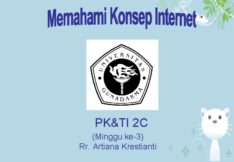 PK&TI 2 C 3/11/2021 (Minggu ke-3) Rr. Artiana Krestianti PK&TI 2 C Bab 2