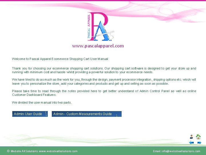 www. pascalapparel. com Welcome to Pascal Apparel Ecommerce Shopping Cart User Manual Thank you