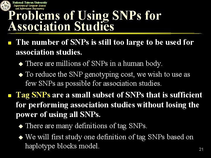 National Taiwan University Department of Computer Science and Information Engineering Problems of Using SNPs