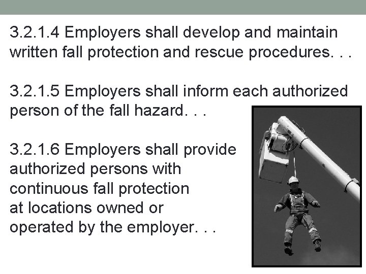 3. 2. 1. 4 Employers shall develop and maintain written fall protection and rescue