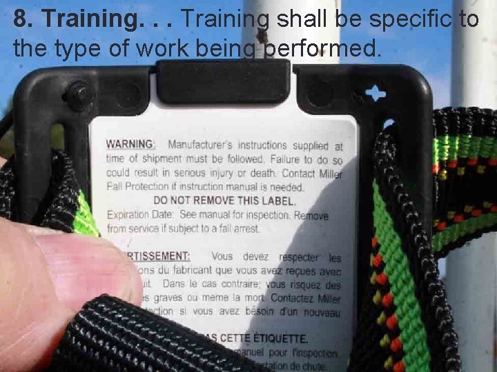 8. Training. . . Training shall be specific to the type of work being