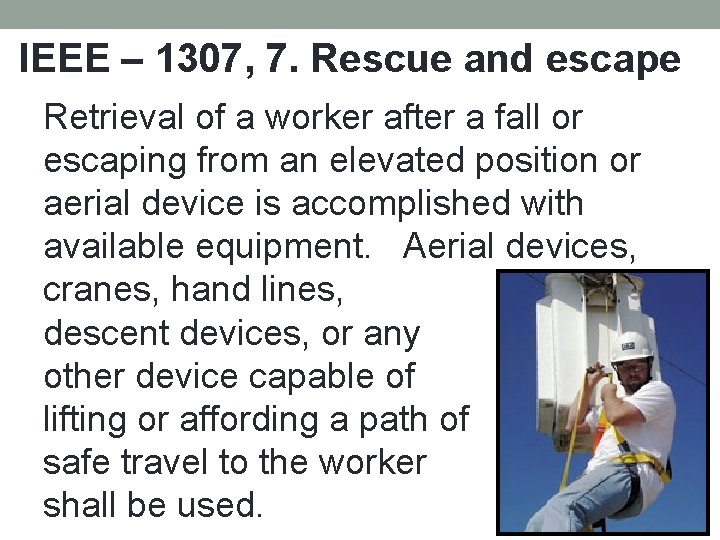 IEEE – 1307, 7. Rescue and escape Retrieval of a worker after a fall